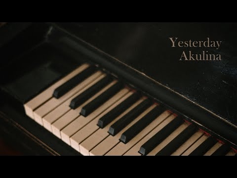 Akulina - Yesterday